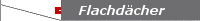 Flachd&auml;cher